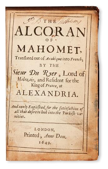 QURAN.  The Alcoran of Mahomet, translated out of Arabique into French, by the Sieur Du Ryer . . . and newly Englished.  1649